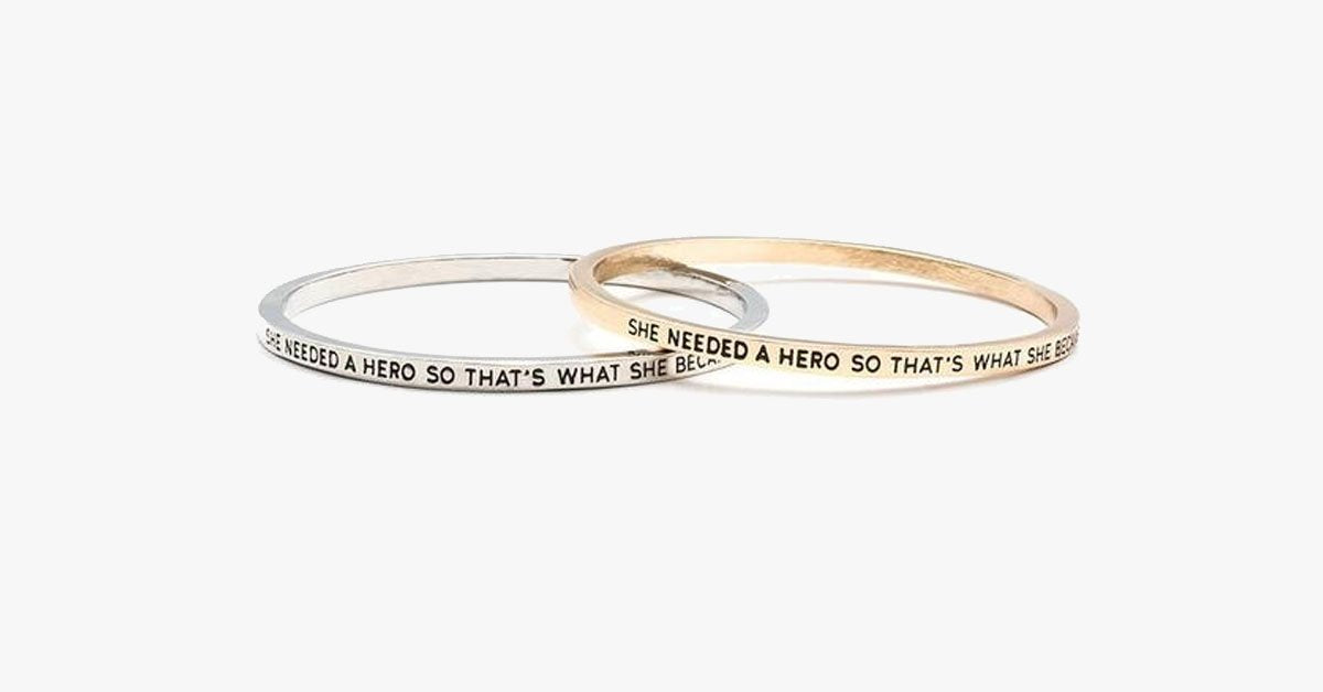 She Needed A Hero Bangle