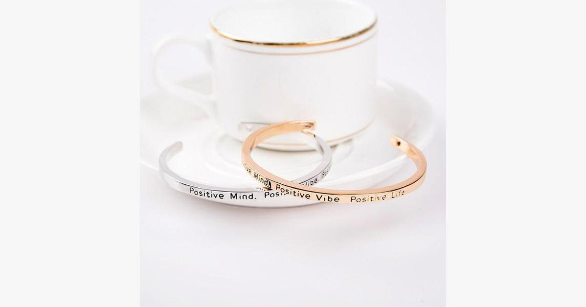 Positive Mind Positive Vibe Positive Life Cuff Bangle