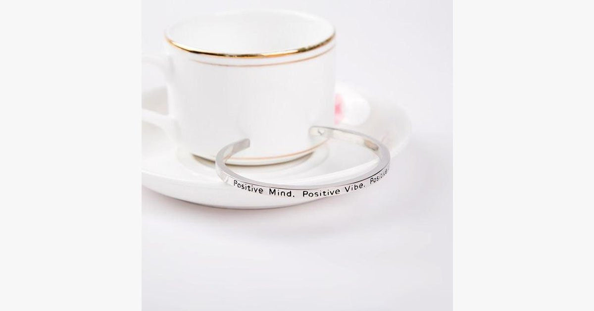 Positive Mind Positive Vibe Positive Life Cuff Bangle