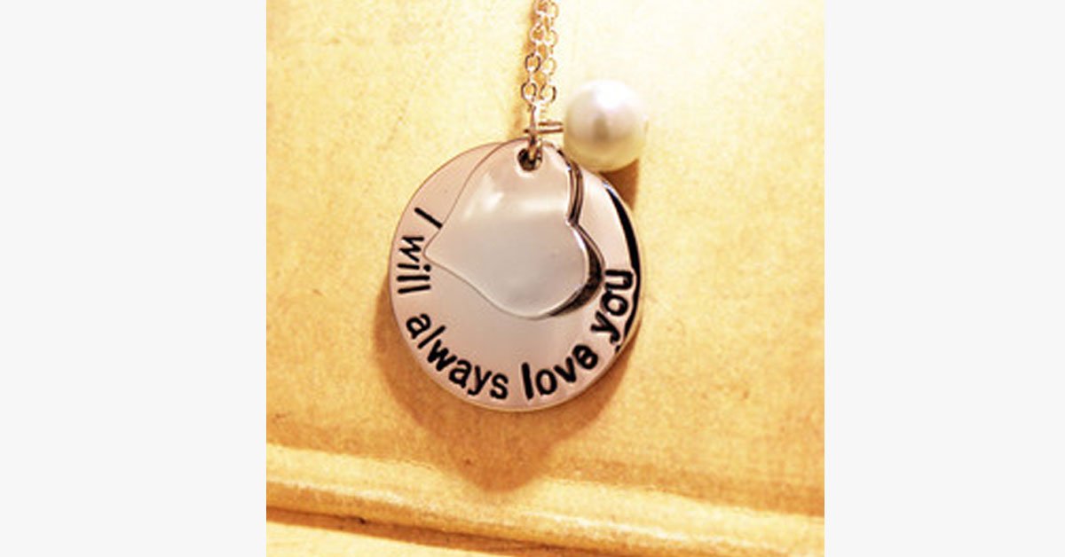 I Will Always Love You Pendant