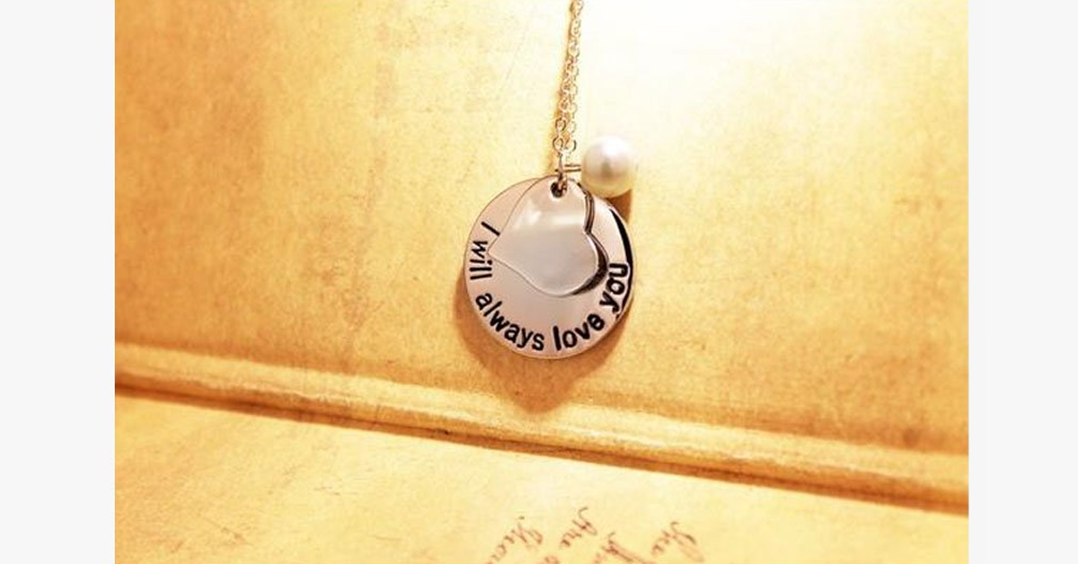 I Will Always Love You Pendant